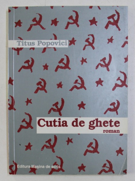 CUTIA DE GHETE , ED. a - II - a REVIZUITA DE AUTOR de TITUS POPOVICI , 1999 , PREZINTA SUBLINIERI CU CREIONUL