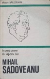 Introducere in Opera lui Mihail Sadoveanu - Fanus Bailesteanu, Minerva 1977, Biografii, Carte Beletristica, Romana, Paperback