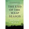 The End of the Wasp Season - Denise Mina