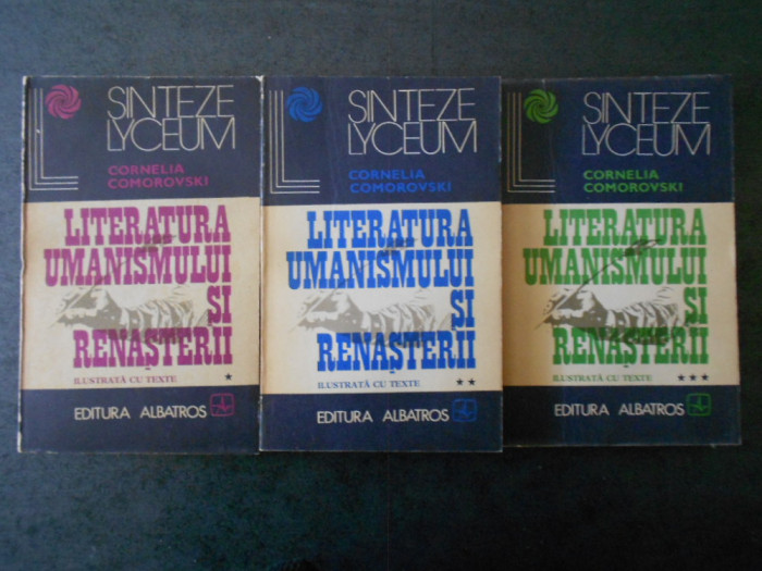 Cornelia Comorovski - Literatura umanismului si renasterii 3 volume