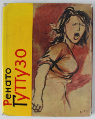 RENATO GUTTUSO , ALBUM DE ARTA , TEXT IN LIMBA RUSA , 1965 foto