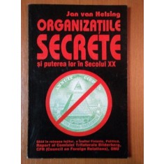 ORGANIZATIILE SECRETE SI PUTEREA LOR IN SECOLUL XX de JAN VAN HELSING 1996
