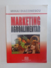 MARKETING AGROALIMENTAR de MIHAI DIACONESCU 2005 foto