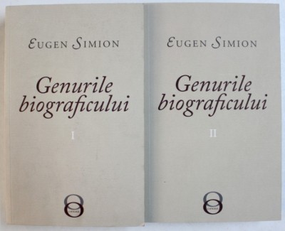 GENURILE BIOGRAFICULUI de EUGEN SIMION , VOL. I - II , 2018 foto