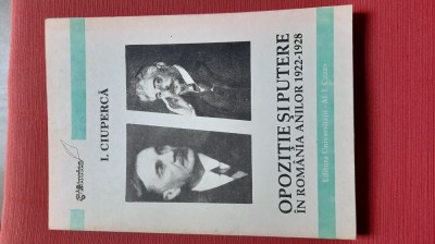 Opozitie si putere in Romania anilor 1922-1928 - I. Ciuperca foto