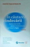 David Fajgenbaum - In cautarea vindecarii. Cursa unui medic pentru