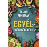 Egy&eacute;l az eg&eacute;szs&eacute;ged&eacute;rt - Dr. Joel Fuhrman