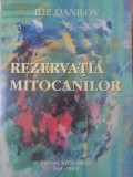 Rezervatia Mitocanilor - Ilie Danilov, Roman, Editura Kitej-Grad, 2001, Limba Romana, 185 pagini