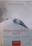 PERSONALITATE ALFA, DESCOPERA COMOARA ASCUNSA DIN TINE de PERA NOVACOVICI