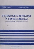 EPISTEMOLOGIE SI METODOLOGIE IN STIINTELE LIMBAJULUI-IOAN LOBIUC, TEODORA IRINESCU