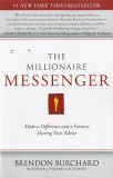 The Millionaire Messenger: Make a Difference and a Fortune Sharing Your Advice