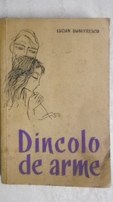 Lucian Dumitrescu - Dincolo de arme, 1964 foto