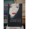 MEMORIILE UNEI GHEISE - ARTHUR GOLDEN
