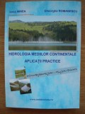 IONUT MINEA / GHEORGHE ROMANESCU - HIDROLOGIA MEDIILOR CONTINENTALE - APLICATII PRACTICE - 2007