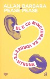 EL E CU MINCIUNA, EA VORBESTE-NTRUNA-ALLAN PEASE, BARBARA PEASE-268765