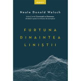 Carte Editura Litera, Furtuna dinaintea linistii, Neale Donald Walsch