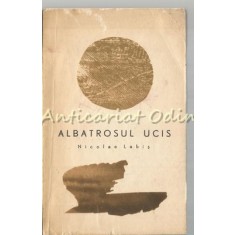 Albatrosul Ucis - Nicolae Labis