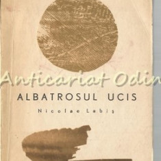 Albatrosul Ucis - Nicolae Labis