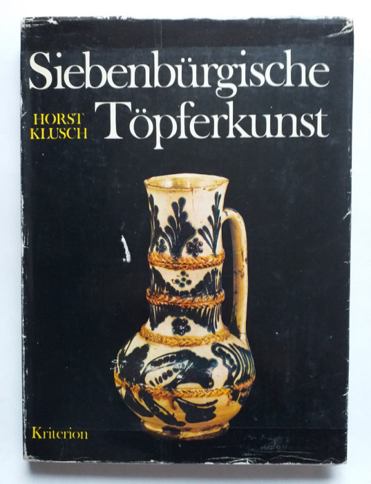 Ceramica din Transilvania. Ceramica transilvaneana - Horst Klusch