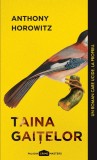Cumpara ieftin Taina gaițelor - Anthony Horowitz