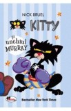 Kitty si unchiul Murray - Nick Bruel, 2018