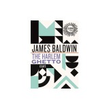 The Harlem Ghetto: Essays