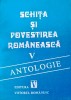 SCHIȚA ȘI POVESTIREA ROM&Acirc;NEASCĂ. ANTOLOGIE. VOL 5