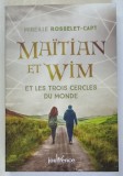 MAITIAN ET WIM , ET LES TROIS CERCLES DU MONDE par MIREILLE ROSSELET - CAPT , 2020