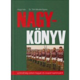 Nagy-K&ouml;nyv - A mindm&aacute;ig utols&oacute; magyar vb-csapat kapit&aacute;ny&aacute;r&oacute;l - Hegyi Iv&aacute;n