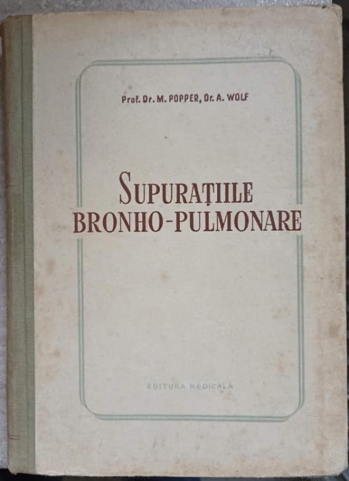 SUPURATIILE BROHO-PULMONARE-M. POPPER, A. WOLF-236617