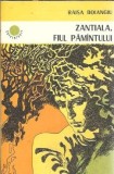 Cumpara ieftin Zantiala fiul pamantului Raisa Boiangiu Editura Albatros 1982 Proza Literatura Romana Carti Vechi