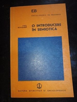 O introducere in semiotica- Paul Schvekier foto