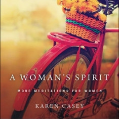 A Woman's Spirit: More Meditations from the Author of Each Day a New Beginning