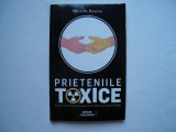 Prieteniile toxice - Mireille Bourret