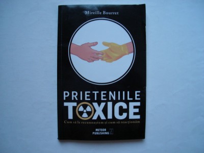 Prieteniile toxice - Mireille Bourret foto