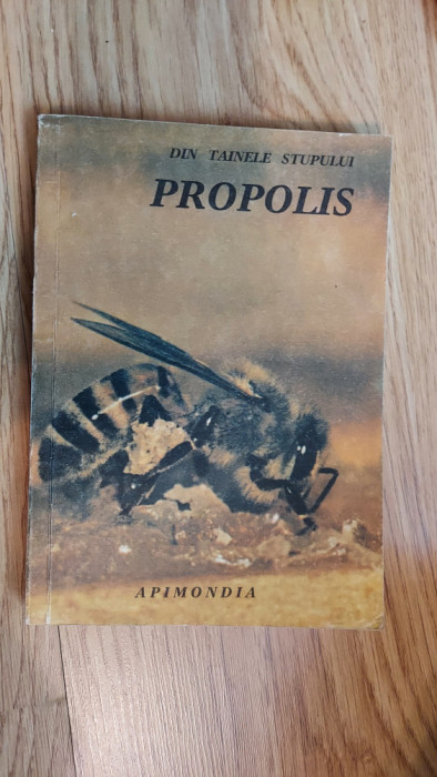 Propolis Din tainele stupului un pretios produs al apiculturii -Elena Palos