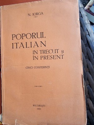 N. Iorga - Poporul Italian in trecut si in prezent foto