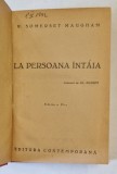 LA PERSOANA INTAIA de W. SOMERSET MAUGHAM , EDITIE INTERBELICA