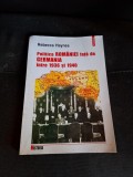Politica ROM&Acirc;NIEI față de GERMANIA &icirc;ntre 1936 și 1940 - Rebecca Haynes