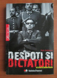 Tom Ambrose - Despoti si dictatori. De la Nero la Saddam Hussein