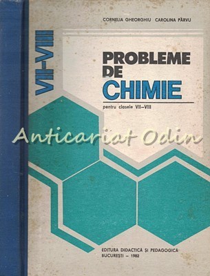 Probleme De Chimie Clasele VII-VIII - Cornelia Gheorghiu, Carolina Parvu