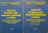 LEGISLATIE IN AGRICULTURA, INDUSTRIE ALIMENTARA SI PADURI Ian-Dec 2001 2 volume