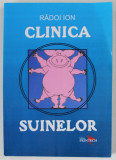 CLINICA SUINELOR de RADOI ION , ANII &#039;2000