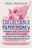 Collectable Paper Money Guidebook with Collecting Tips: How to Collect World Bank Notes and Bank Checks (Collecting Banknotes &amp; Cheques)