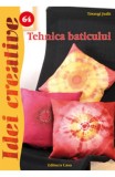 Idei creative 64 - Tehnica baticului - Editura Casa