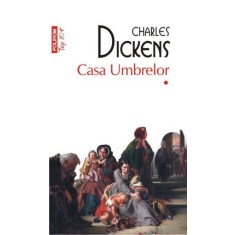 Casa umbrelor (2 volume) &ndash; Charles Dickens