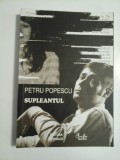 Cumpara ieftin SUPLEANTUL - PETRU POPESCU
