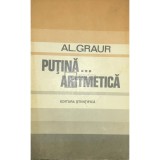 Al. Graur - Putina...aritmetica (Editia: 1971)