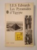 I. E. S. Edwards - Les pyramides d&#039;Egypte