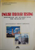 English through testing (with seperate key). Pentru bacalaureat, admiteri, studiu intesiv &ndash; Gabriela Georgescu, Liliana Rusu